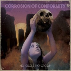 CD / Corrosion Of Conformity / No Cross No Crown / Digipack