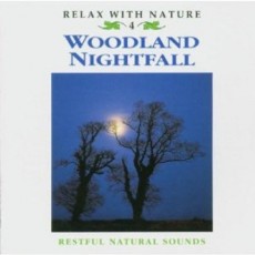 CD / Various / Relax With Nature / Woodland Nightfall