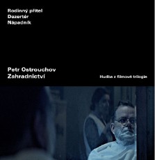 CD / OST / Zahradnictv:Trilogie / Petr Ostrouchov