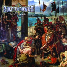 LP / Bolt Thrower / IVth Crusade / Reedice / FDR / Vinyl
