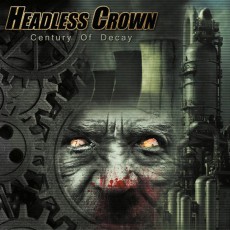 CD / Headless Crown / Century Of Decay
