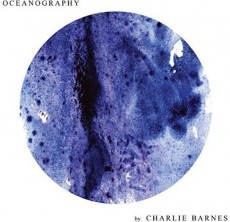 CD / Barnes Charlie / Oceanography / Digipack
