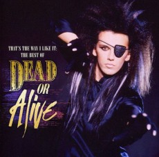 CD / Dead Or Alive / That's The Way I Like It:Best Of