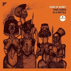 CD / Sons Of Kemet / Your Queen Is A Reptile