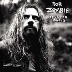 LP / Zombie Rob / Educated Horses / Vinyl