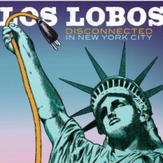 CD / Los Lobos / Disconnected In New York City