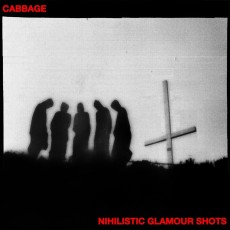 LP / Cabbage / Nihilistic Glamour Shots / Vinyl