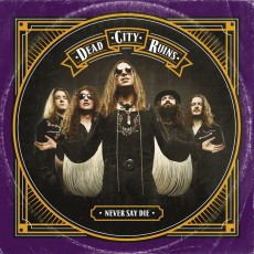 CD / Dead City Ruins / Never Say Die