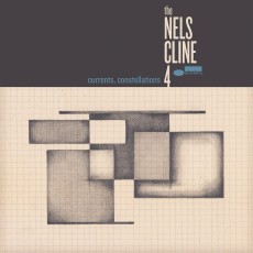 CD / Nels Cline 4 / Currents,Constellations