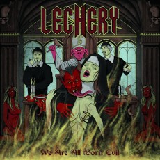 CD / Lechery / We Are All Born Evil