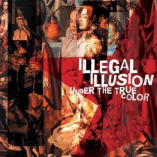 CD / Illegal Illusion / Under The True Color