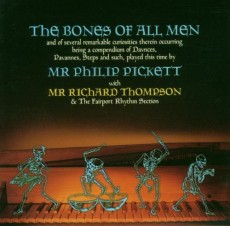 CD / Pickett Philip/Thompson Richard / Bones Of All Men