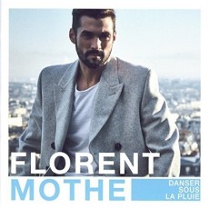 CD / Mothe Florent / Danser La Pluie