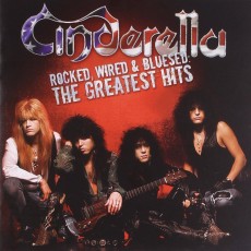 CD / Cinderella / Rocked,Wired & Bluesed / Greatest Hits