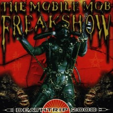 CD / Mobile Mob Freak Show / Deathrip2000