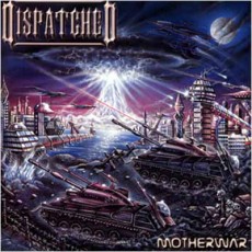 CD / Dispatched / Motherwar