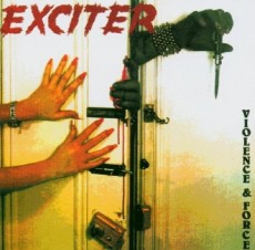 CD / Exciter / Violence And Force