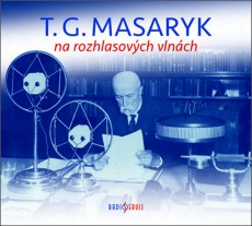 CD / Masaryk Tom Garrigue / T.G.Masaryk na rozhlasovch vlnch