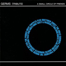 CD / Germs / Tribute To Germs / A Small Circle Of Friends