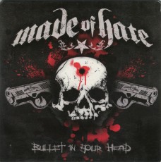 CD / Made Of Hate / Bullet In Our Head
