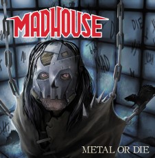 CD / Madhouse / Metal Or Die