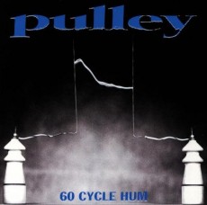 CD / Pulley / 60 Cycle Hum