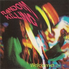 CD / Random Killing / Welcome...