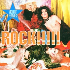 CD / Violent Femmes / Rock!!!