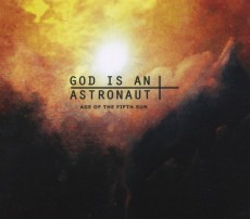CD / God Is An Astronaut / Age Of The Fifth Sun / Digipack