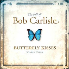 CD / Carlisle Bob / Butterfly Kisses / Best Of