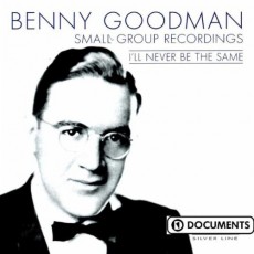 CD / Goodman Benny / I'll Never Be The Same