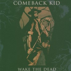 CD / Comeback Kid / Wake The Dead