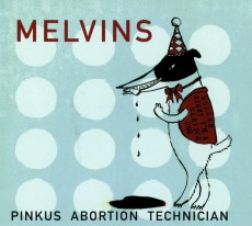 CD / Melvins / Pinkus Abortion Technician / Digisleeve
