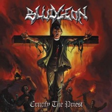 CD / Bludgeon / Crucify The Priest