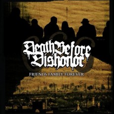 CD / Death Before Dishonor / Friends Family Forever