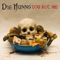 CD / Die Hunns / You Rot Me