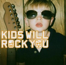 CD / Rock Kids / Kids Will Rock You