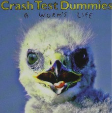 CD / Crash Test Dummies / Worm's Life