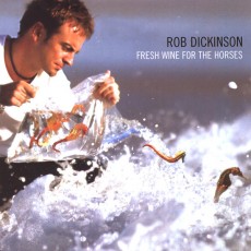 CD / Dickinson Rob / Fresh Wine For The Horses