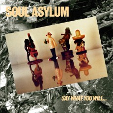 CD / Soul Asylum / Say What You Will...Everything Can