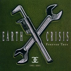 CD / Earth Crisis / Forever True 1991-2001
