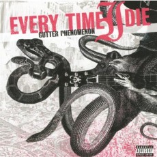 CD / Every Time I Die / Gutter Phenomenon
