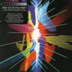 CD / Man Or Astro Man / Spectrum Of Infinite Scale