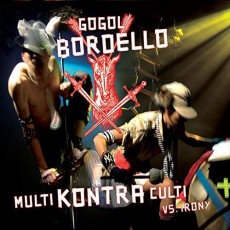 CD / Gogol Bordello / Multi Kontra Kulti