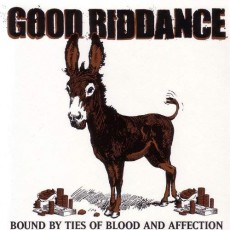 CD / Good Riddance / Bound By Ties OfBlood And Affection