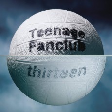 2LP / Teenage fanclub / Thirteen / Vinyl / 2LP / Remaster