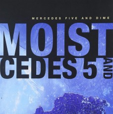 CD / Moist / Mercedes Five And Dime