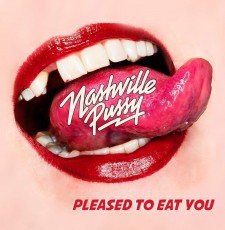 CD / Nashville Pussy / Pleased To Eat You / Digipack