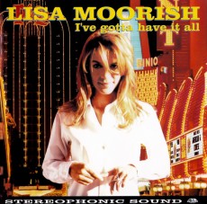 CD / Moorish Lisa / I`ve Gotta Have It All