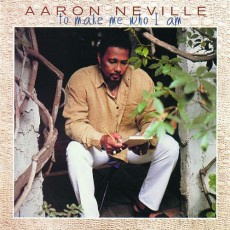 CD / Neville Aaron / To Make Me Who I Am